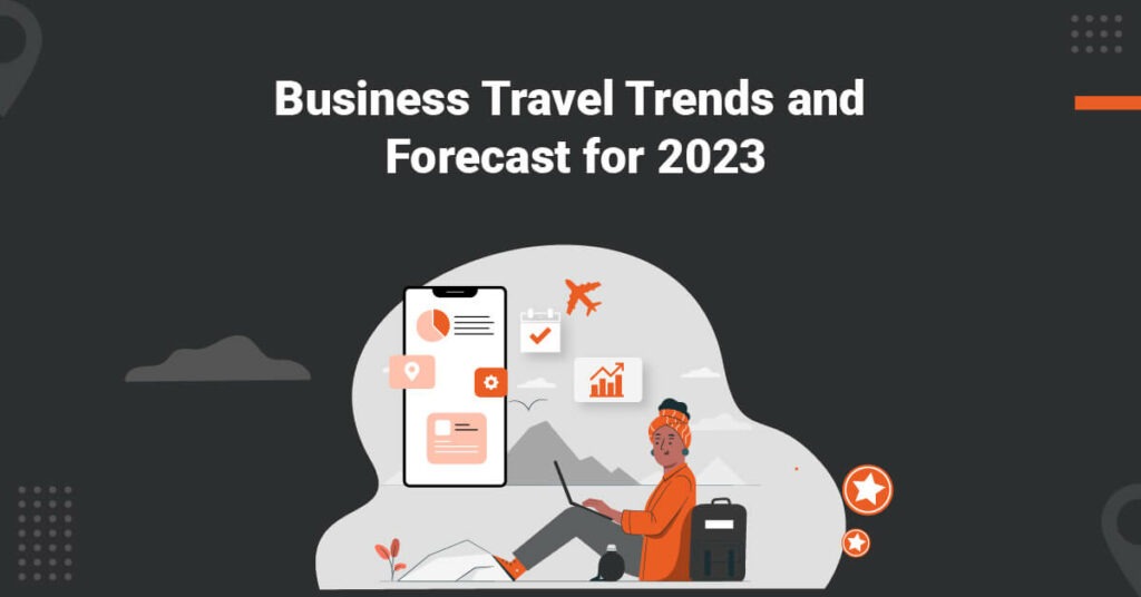 business travel trends 2023